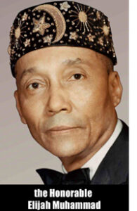 The Most Honorable Elijah Muhammad, Eternal Leader of the Nation of Islam